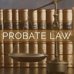Brass scales of justice in front of leather-bound law books on shelves, overlaid with 'PROBATE LAW' text on a white banner